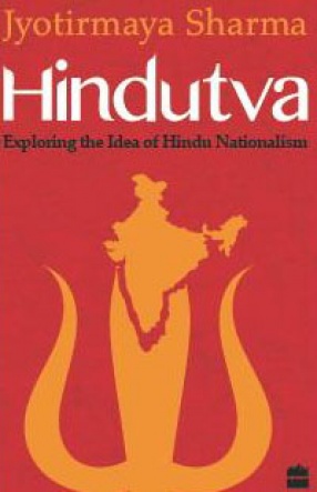 Hindutva: Exploring the Idea of Hindu Nationalism