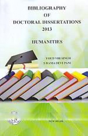 Bibliography of Doctoral Dissertations: Humanities, 2013