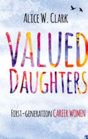 Valued Daughters: First-Generation Career Women