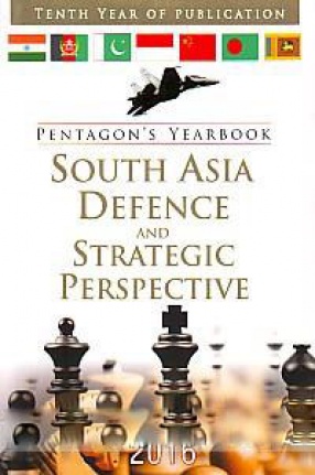 Pentagon's Yearbook, South Asia Defence and Strategic Year Book 2016