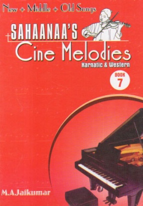 Sahaanaa's Cine Melodies: Karnatic and Western: Book 7