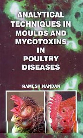 Analytical Techniques in Moulds and Mycotoxins in Poultry Diseases