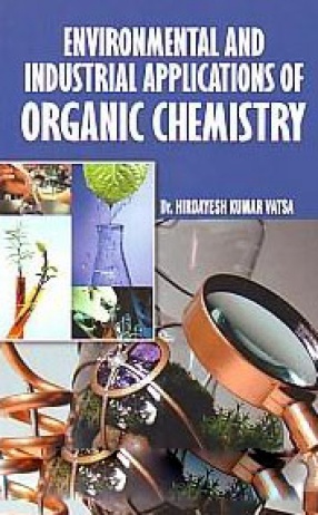 Environmental and Industrial Applications of Organic Chemistry