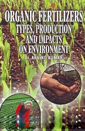 Organic Fertilizers Types, Production and Impacts on Environment