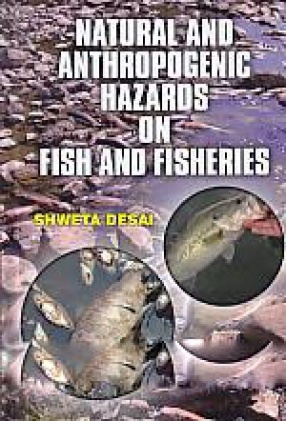 Natural and Anthropogenic Hazards on Fish and Fisheries