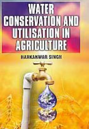 Water Conservation and Utilisation in Agriculture