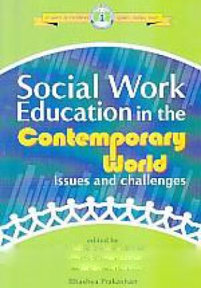 Social Work Education in the Contemporary World: Issues and Challenges