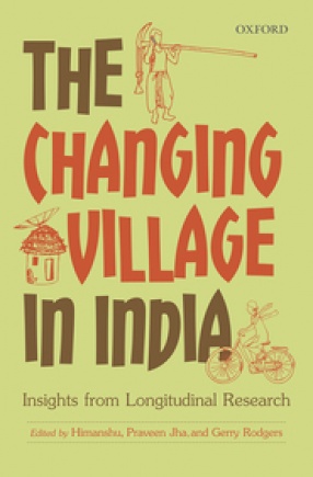 The Changing Village in India: Insights from Longitudinal Research