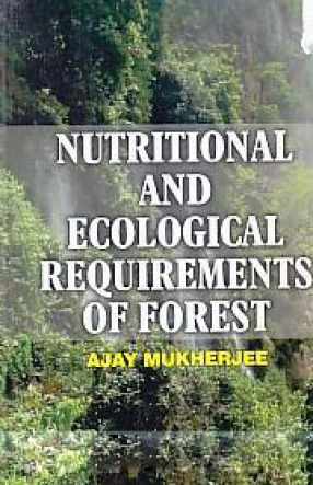 Nutritional and Ecological Requirements of Forest