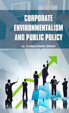 Corporate Environmentalism and Public Policy