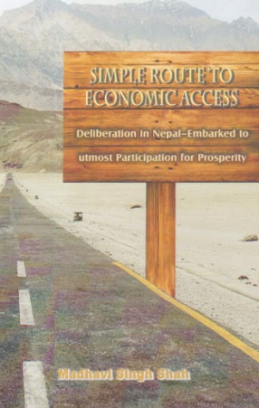 Simple Route to Economic Access: Deliberation in Nepal: Embarked to Utmost Participation for Prosperity