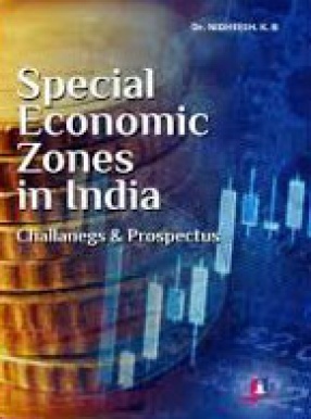 Special Economic Zones in India: Challenges and Prospects