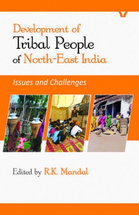 Development of Tribal People of North-East India: Issues and Challenges