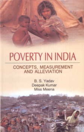 Poverty in India: Concepts, Measurement and Alleviation