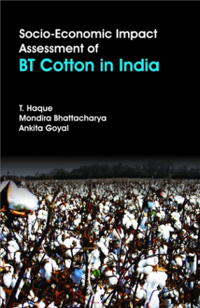 Socio-Economic Impact Assessment of BT Cotton in India