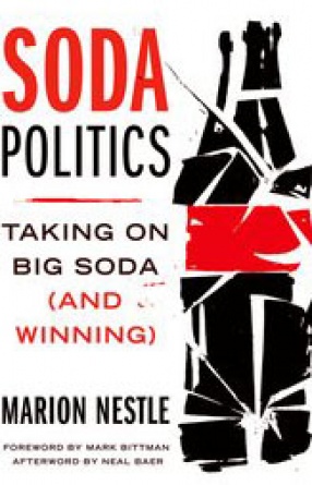 Soda Politics: Taking on Big Soda (And Winning)