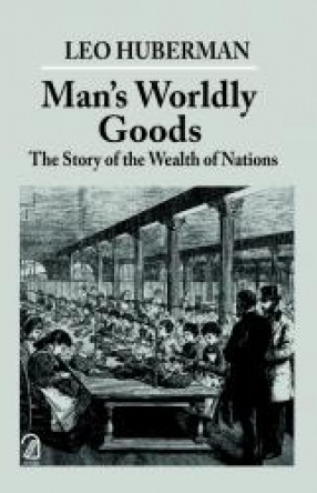 Man's Worldly Goods: The Story of the Wealth of Nations