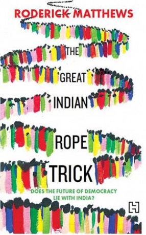 The Great Indian Rope Trick: Does the Future of Democracy Lie with India