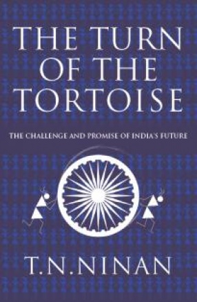 The Turn of the Tortoise: The Challenge and Promise of India's Future