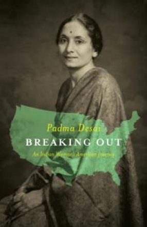 Breaking Out: An Indian Woman's American Journey