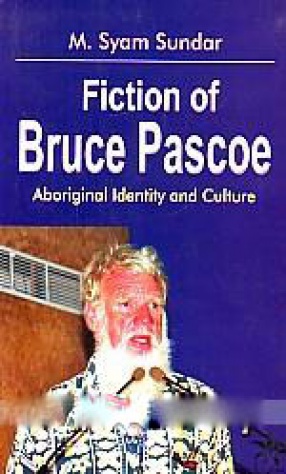 Fiction of Bruce Pascoe: Aboriginal Identity and Culture