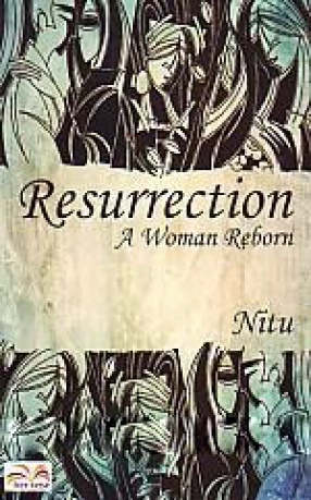 Resurrection: A Woman Reborn