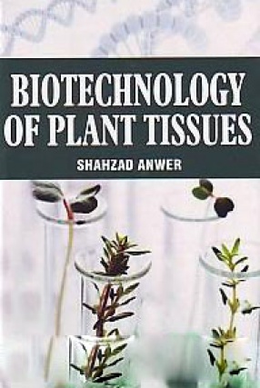 Biotechnology of Plant Tissue 