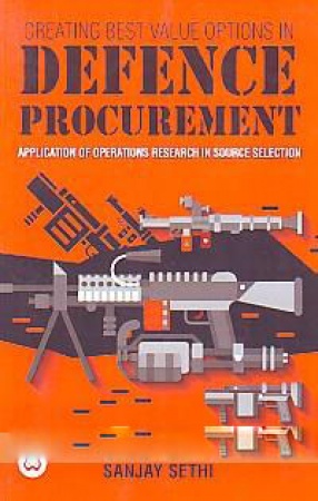 Creating Best Value Options in Defence Procurement: Application of Operations Research in Source Selection