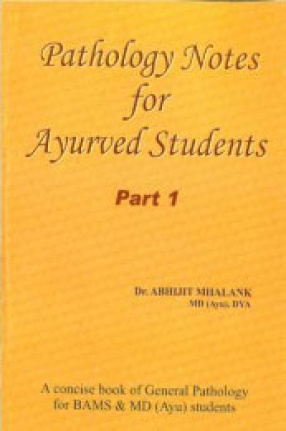 Pathology Notes for Ayurved Students (In 2 Volumes)