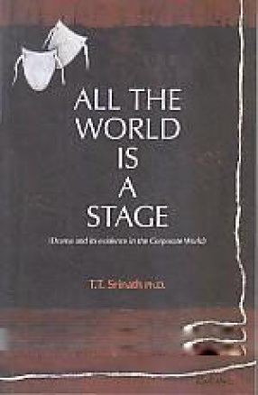 All the world is A Stage: Drama and Its Evidence in the Corporate World
