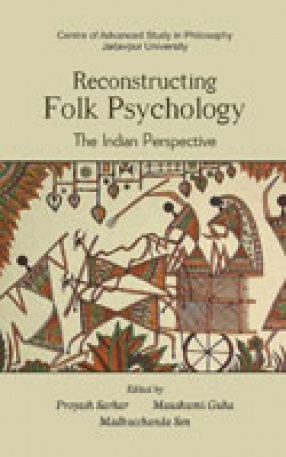 Reconstructing Folk Psychology: The Indian Perspective