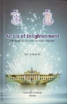 An Era of Enlightenment: One Hundred Years of the University of Mysore