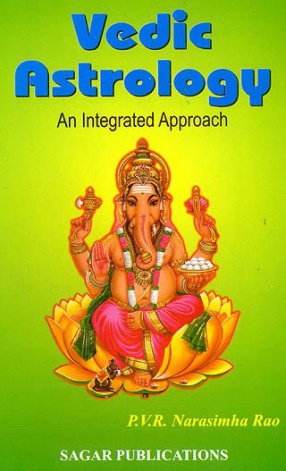 Vedic Astrology: An Integrated Approach