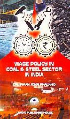Wage Policy in Coal & Steel Sector in India