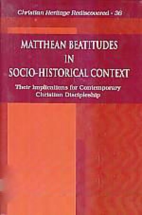 Matthean Beatitudes in Socio-Historical Context: Their Implications for Contemporary Christian Discipleship