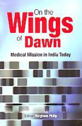On the Wings of Dawn: Medical Mission in India Today