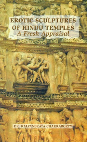 Erotic Sculptures of Hindu Temples: A Fresh Appraisal