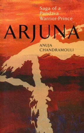 Arjuna: Saga of a Pandava Warrior-Prince