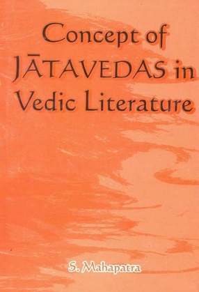 Concept of Jatavedas in Vedic Literature