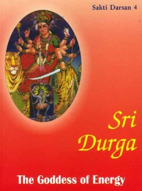 Sri Durga: The Goddess of Energy