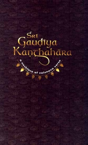 Sri Gaudiya Kanthahara: A Necklace of Vaisnava Verse