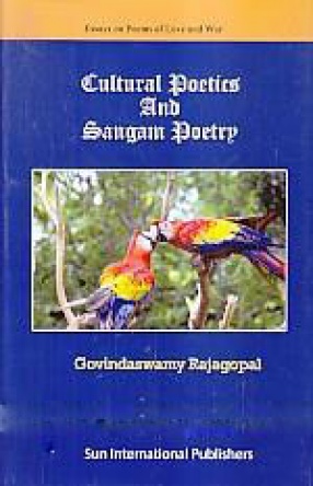 Cultural Poetics and Sangam Poetry