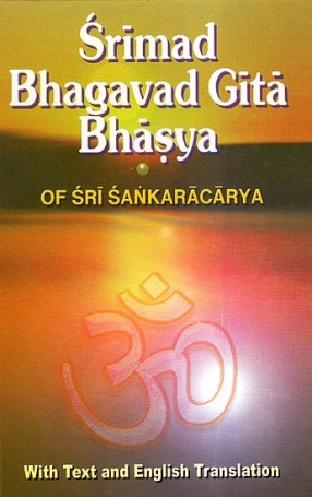 Srimad Bhagavad Gita Bhasya of Sri Sankaracarya