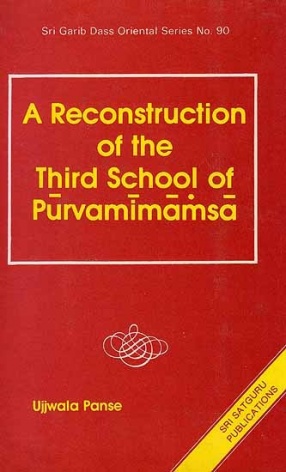 A Reconstruction of the Third School of Purvamimamsa