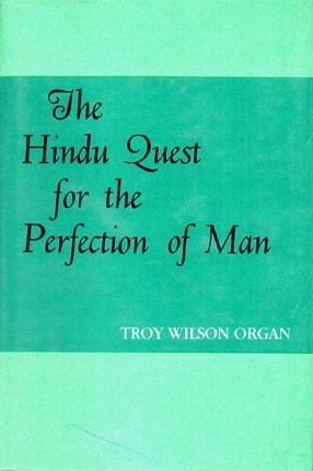 The Hindu Quest for the Perfection of Man