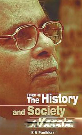 Essays on the History and Society of Kerala