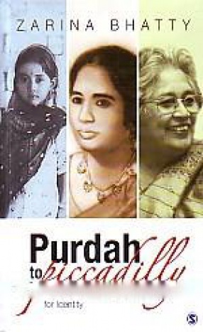 Purdah to Piccadilly: A Muslim Woman's Struggle for Identity