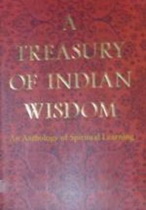 A Treasury of Indian Wisdom: An Anthology of Spiritual Learning