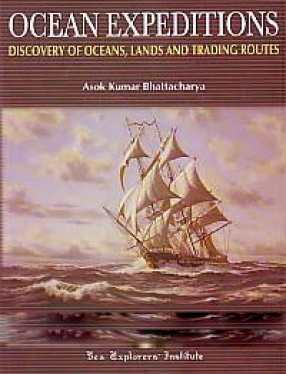 Ocean Expeditions: Discovery of Oceans, Lands and Trading Routes