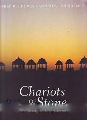 Chariots of Stone: The Message of Rajput Chattris